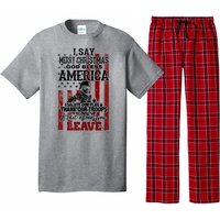 I Say Marry Christmas God Bless America Thank Our Troops Pajama Set