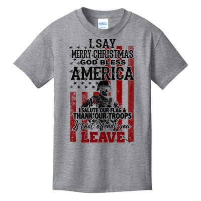 I Say Marry Christmas God Bless America Thank Our Troops Kids T-Shirt