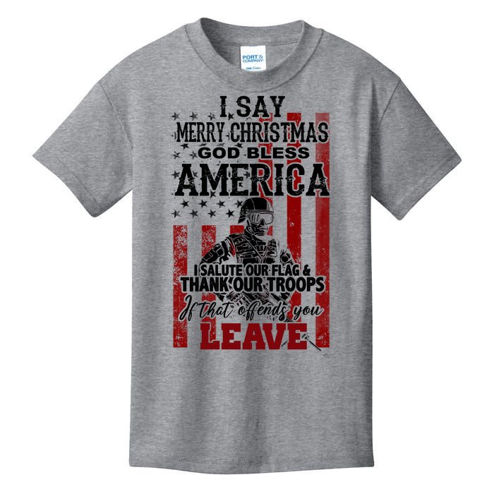 I Say Marry Christmas God Bless America Thank Our Troops Kids T-Shirt