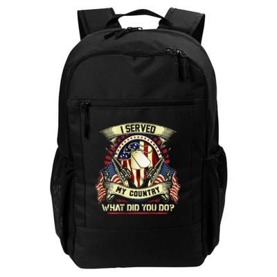 I Served My Country What Did You Do Veteran Daily Commute Backpack