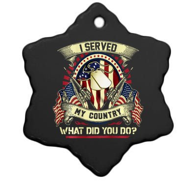 I Served My Country What Did You Do Veteran Ceramic Star Ornament