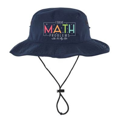 I Solve Math Problems Like ItS My Job Funny Back To School Legacy Cool Fit Booney Bucket Hat