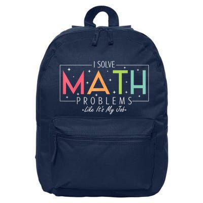 I Solve Math Problems Like ItS My Job Funny Back To School 16 in Basic Backpack