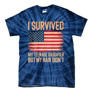 I Survived My Teenage Daughter FatherS Day Funny Tie-Dye T-Shirt