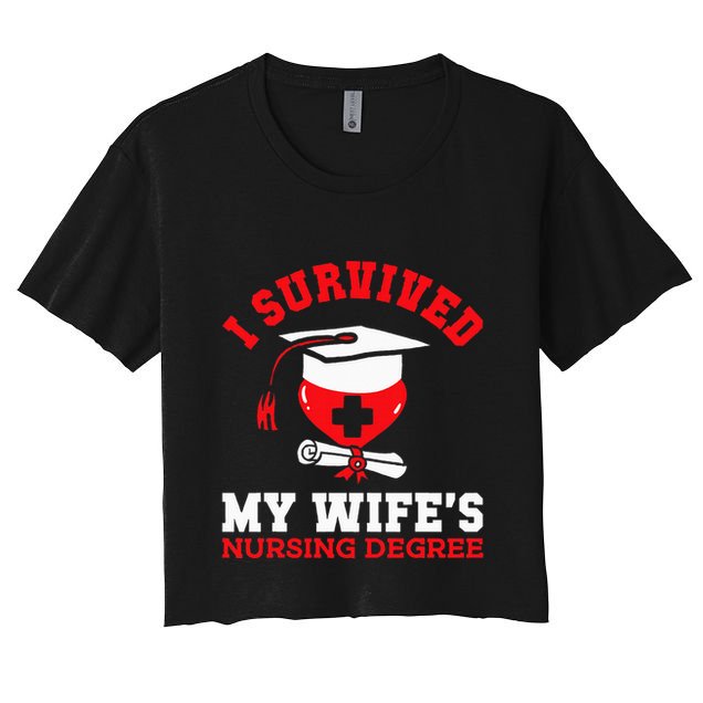 I Survived My WifeS Nursing Degree Nurse Rn Graduation 2024 Crop Top