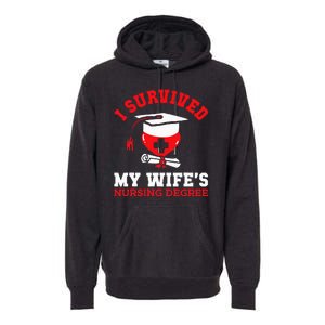 I Survived My WifeS Nursing Degree Nurse Rn Graduation 2024 Premium Hoodie