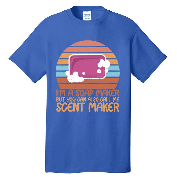 Im Scent Maker Soap Maker Soap Making Expert Lover Gift Tall T-Shirt