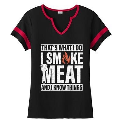 I Smoke Meat And I Know Things Funny BBQ Smoker Ladies Halftime Notch Neck Tee