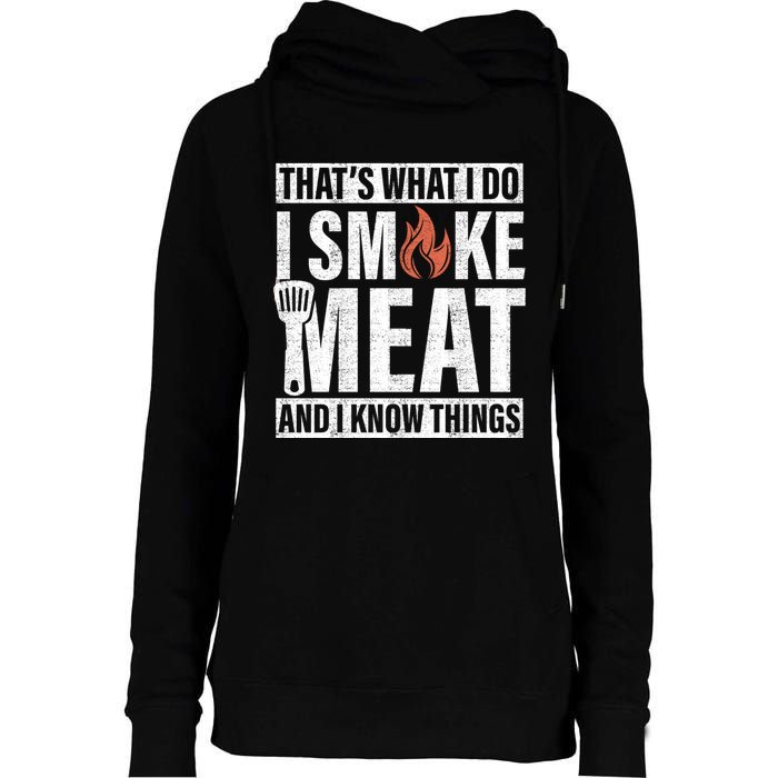 I Smoke Meat And I Know Things Funny BBQ Smoker Womens Funnel Neck Pullover Hood