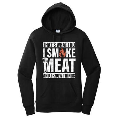 I Smoke Meat And I Know Things Funny BBQ Smoker Women's Pullover Hoodie