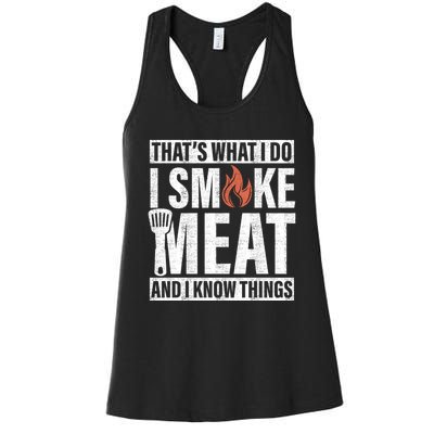 I Smoke Meat And I Know Things Funny BBQ Smoker Women's Racerback Tank