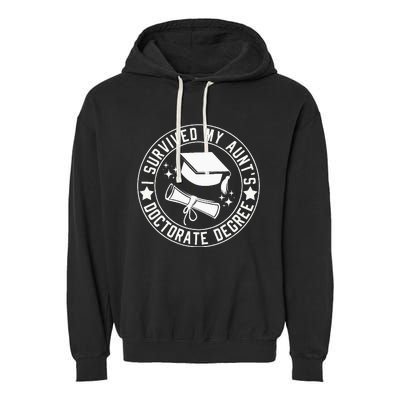 I Survived My AuntS Doctorate Degree School Graduation Garment-Dyed Fleece Hoodie