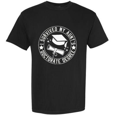 I Survived My AuntS Doctorate Degree School Graduation Garment-Dyed Heavyweight T-Shirt