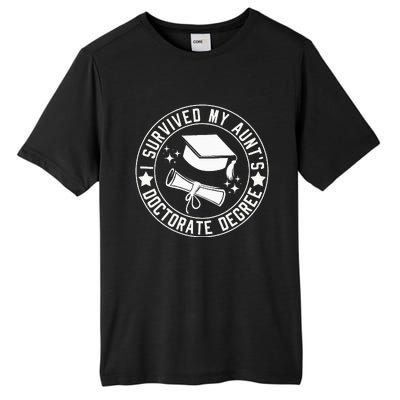 I Survived My AuntS Doctorate Degree School Graduation Tall Fusion ChromaSoft Performance T-Shirt