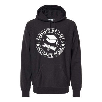 I Survived My AuntS Doctorate Degree School Graduation Premium Hoodie