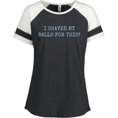 I Shaved My Balls For This Enza Ladies Jersey Colorblock Tee