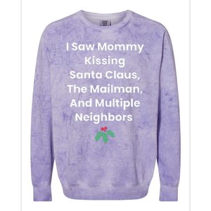 I Saw Mommy Kissing Santa Claus The Mailman & Multiple Neighbors Colorblast Crewneck Sweatshirt