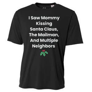 I Saw Mommy Kissing Santa Claus The Mailman & Multiple Neighbors Cooling Performance Crew T-Shirt