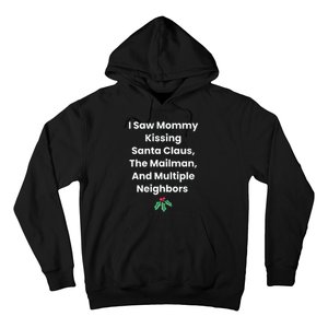 I Saw Mommy Kissing Santa Claus The Mailman & Multiple Neighbors Hoodie