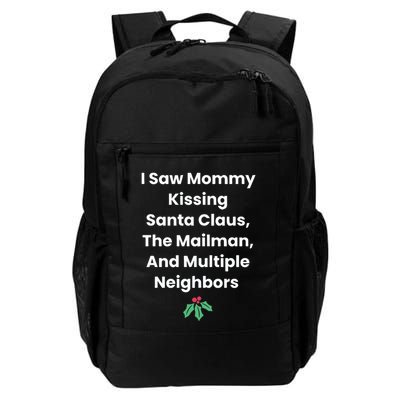 I Saw Mommy Kissing Santa Claus The Mailman & Multiple Neighbors Backpack