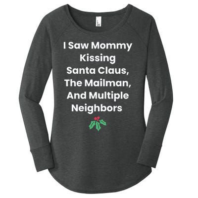 I Saw Mommy Kissing Santa Claus The Mailman & Multiple Neighbors Women's Perfect Tri Tunic Long Sleeve Shirt