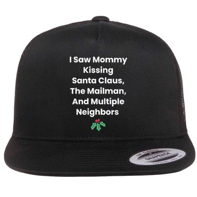 I Saw Mommy Kissing Santa Claus The Mailman & Multiple Neighbors Flatbill Hat