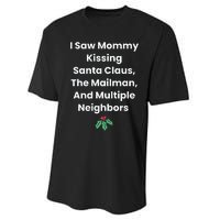 I Saw Mommy Kissing Santa Claus The Mailman & Multiple Neighbors Performance Sprint T-Shirt