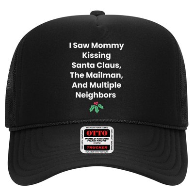 I Saw Mommy Kissing Santa Claus The Mailman & Multiple Neighbors Trucker Hat