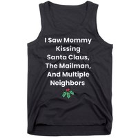 I Saw Mommy Kissing Santa Claus The Mailman & Multiple Neighbors Tank Top