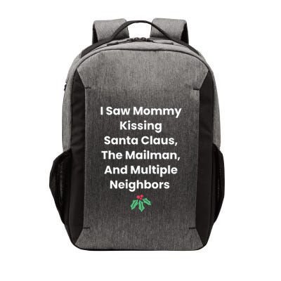 I Saw Mommy Kissing Santa Claus The Mailman & Multiple Neighbors Vector Backpack