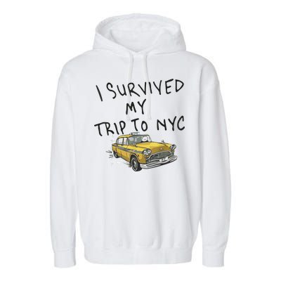 I Survived My Trip To NYC Garment-Dyed Fleece Hoodie