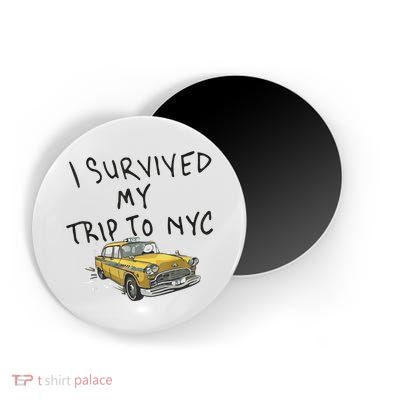I Survived My Trip To NYC Magnet