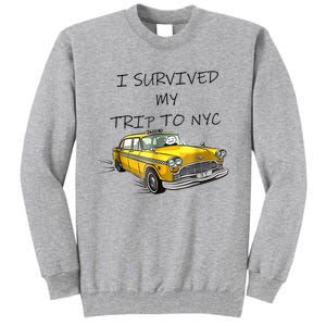 I Survived My Trip To NYC New York City Yellow Taxi Meme Tall Sweatshirt