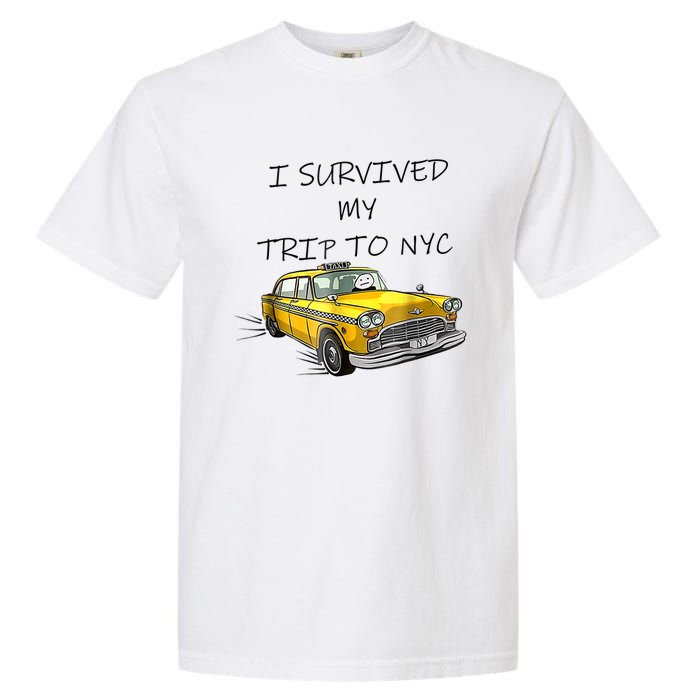 I Survived My Trip To NYC New York City Yellow Taxi Meme Garment-Dyed Heavyweight T-Shirt