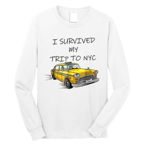 I Survived My Trip To NYC New York City Yellow Taxi Meme Long Sleeve Shirt