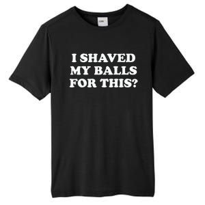 I Shaved My Balls For This Meme Tall Fusion ChromaSoft Performance T-Shirt