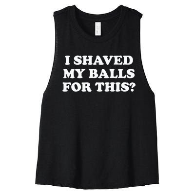 I Shaved My Balls For This Meme Women's Racerback Cropped Tank