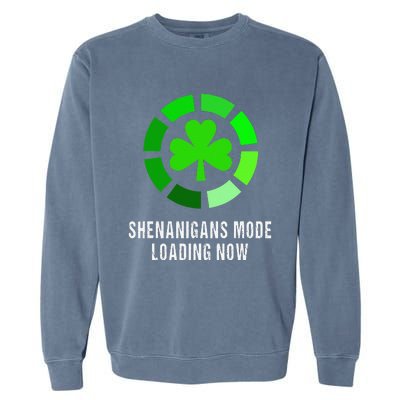 Irish Shenanigans Mode Loading Funny Saint Patrick's Day Garment-Dyed Sweatshirt