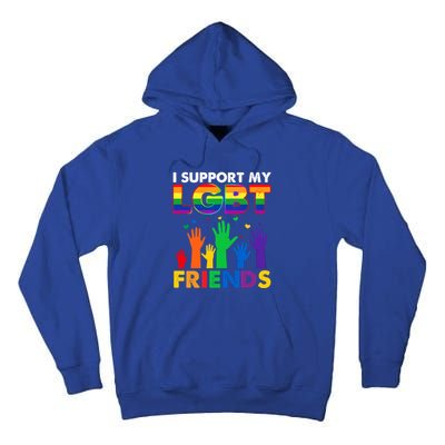 I Support My Lgbt Friends Lgbtq Pride Pride Month Cute Gift Tall Hoodie