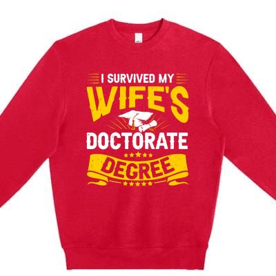 I Survived My Wifes Doctorate Degree Funny Graduation Premium Crewneck Sweatshirt