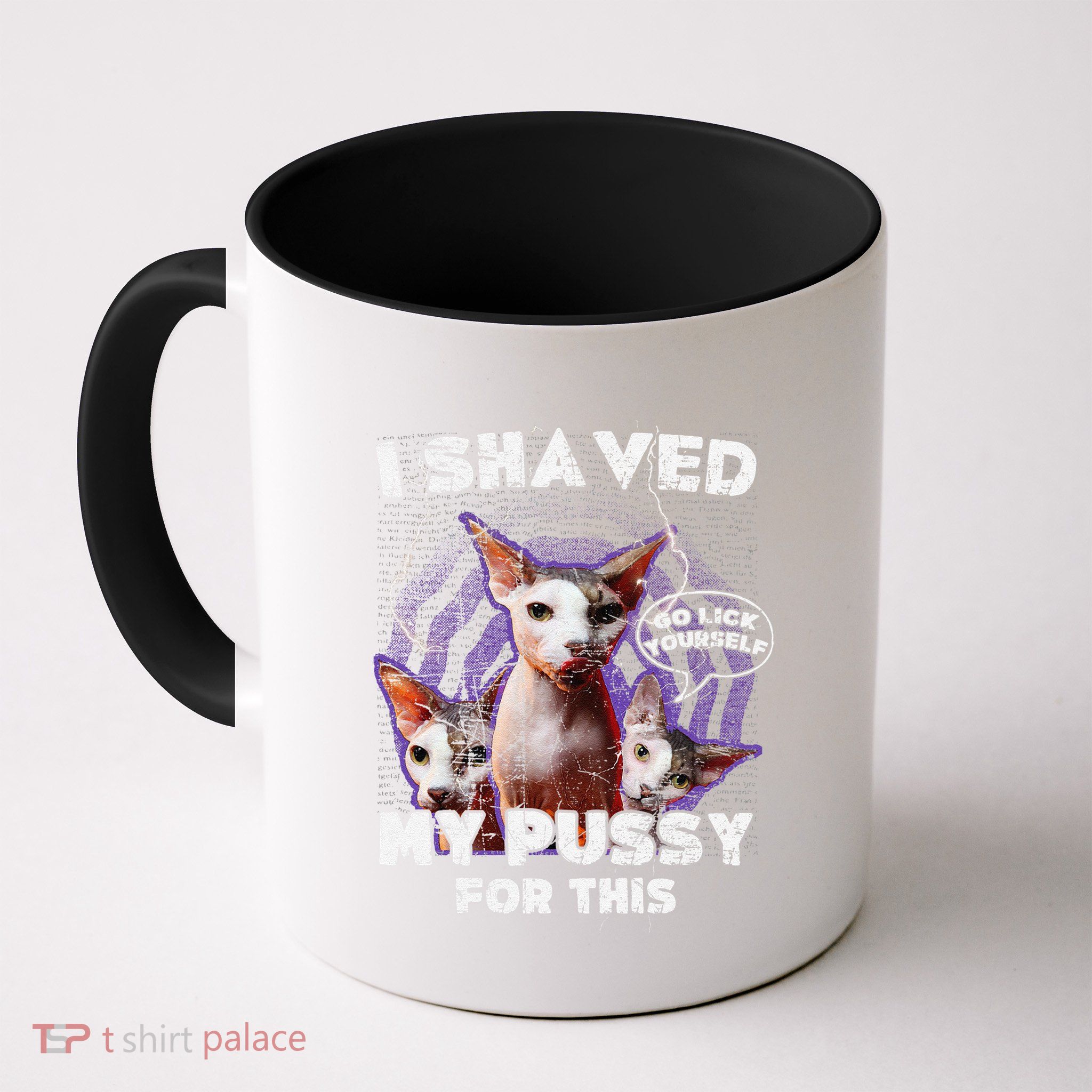 I Shaved My Pussy For This Funny Adult Humor Saying Joke Coffee Mug