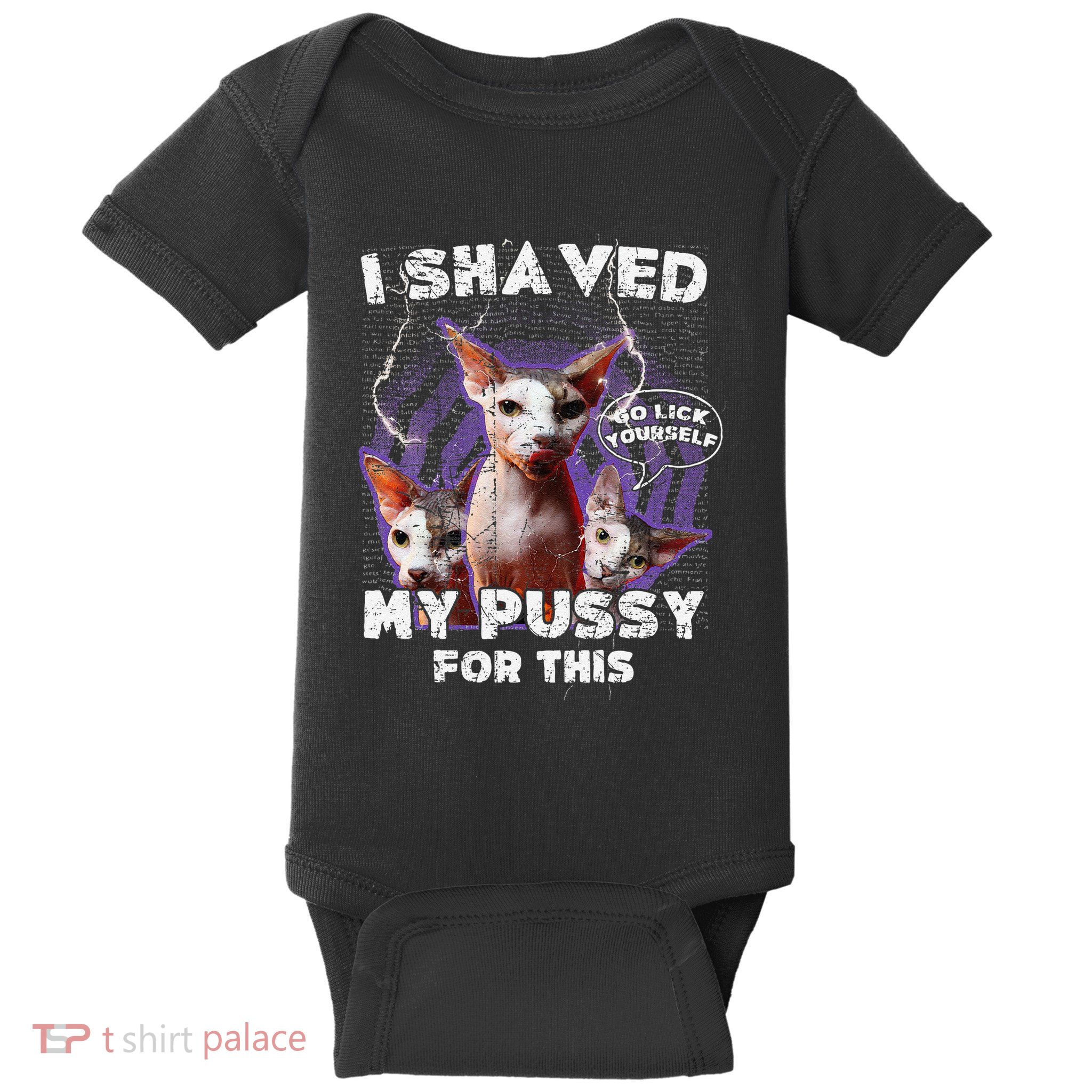 I Shaved My Pussy For This Funny Adult Humor Saying Joke Baby Bodysuit