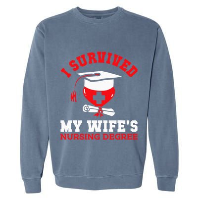 I Survived My WifeS Nursing Degree Nurse Rn Graduation 2024 Garment-Dyed Sweatshirt