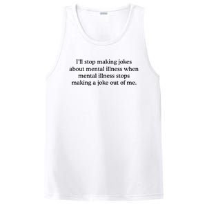 ILl Stop Making Jokes About Mental Illness Quote PosiCharge Competitor Tank