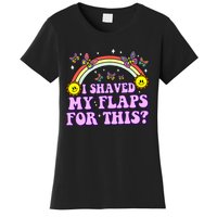 I Shaved My Flaps For This Funny Embarrassing Adult Humor Women's T-Shirt