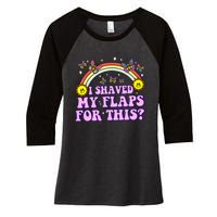 I Shaved My Flaps For This Funny Embarrassing Adult Humor Women's Tri-Blend 3/4-Sleeve Raglan Shirt