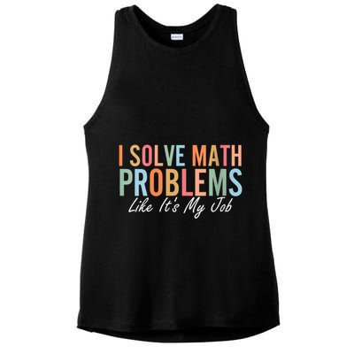 I Solve Math Problems Like ItS My Job Funny Back To School Gift Ladies PosiCharge Tri-Blend Wicking Tank
