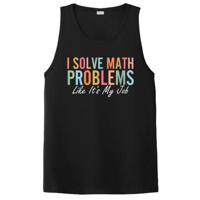 I Solve Math Problems Like ItS My Job Funny Back To School Gift PosiCharge Competitor Tank