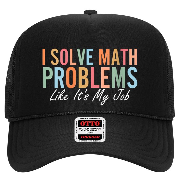 I Solve Math Problems Like ItS My Job Funny Back To School Gift Hat