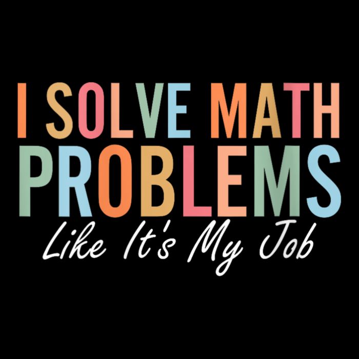 I Solve Math Problems Like ItS My Job Funny Back To School Gift Wool Snapback Cap